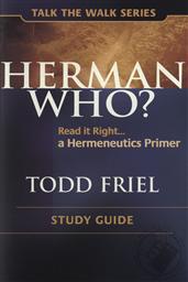 Set: Herman Who? Read It Right Hermeneutics Primer Study Guide Pack of 5,Todd Friel