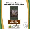 A History of Money and Banking in the United States: The Colonial Era to World War II (Audiobook - MP3 CD),Murray N. Rothbard