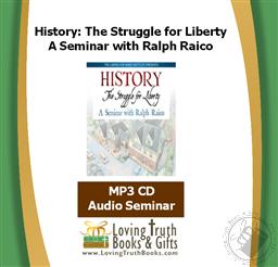 History: The Struggle for Liberty, An Extended Seminar with Ralph Raico (Audiobook - MP3 CD),Ralph Raico