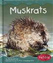 Wetland Animals: Muskrats (For Ages 3 and up) Reinforced Library Binding,Margaret C. Hall