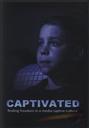 Captivated: Finding Freedom in a Media Captive Culture with Over 2 Hours of Bonus Features,Phillip Telfer, Colin Gunn