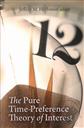 The Pure Time-Preference Theory of Interest,Jeffrey M. Herbener (Editor)