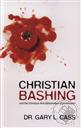 Christian Bashing and the Christian Anti-Defamation Commission,Gary L. Cass