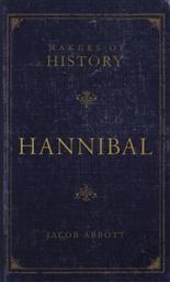 Makers of History: Hannibal,Jacob Abbott
