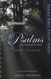 Set: The Book of Psalms: The Heart of the Word (Family Bible Study Series covering 106 Psalms in 3 Volumes),Kevin Swanson