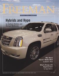 Freeman, Ideas On Liberty Magazine: Hybrids and Hype (May 2012, Volume 62 No. 4),Foundation for Economic Education (FEE)