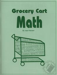 Grocery Cart Math (Suggested for Grades 3-5),Jaye Hansen