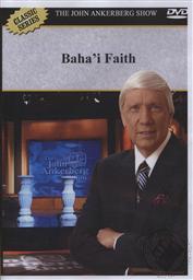 The John Ankerbeg Show Classic Series: Baha'i Faith,John Ankerberg, Walter Martin, Mary Kay Radpour, James Mock