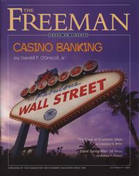 Freeman, Ideas On Liberty Magazine: Casino Banking (July/ August 2012, Volume 62 No. 6),Foundation for Economic Education (FEE)