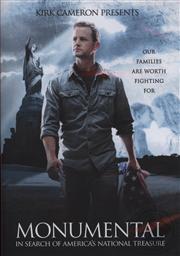 Monumental: In Search of America's National Treasure,Kirk Cameron