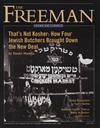 Freeman, Ideas On Liberty Magazine: That's Not Kosher, How Four Jewish Butchers Brought Down the New Deal (June 2012, Volume 62 No. 5),Foundation for Economic Education (FEE)