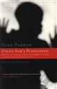 Uncle Sam's Plantation: How Big Government Enslaves America's Poor and What We Can Do About It (Revised and Updated),Star Parker