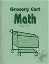 Grocery Cart Math (Suggested for Grades 3-5),Jaye Hansen