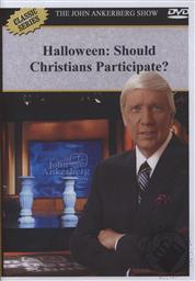 The John Ankerbeg Show Classic Series: Halloween: Should Christians Participate?,John Ankerberg, John Weldon, James Bjornstad