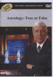 The John Ankerbeg Show Classic Series: Astrology: True or False?,John Ankerberg, Tom Warneke, Maxine Taylor, Karen Winterburn, John Weldon, Walter Martin