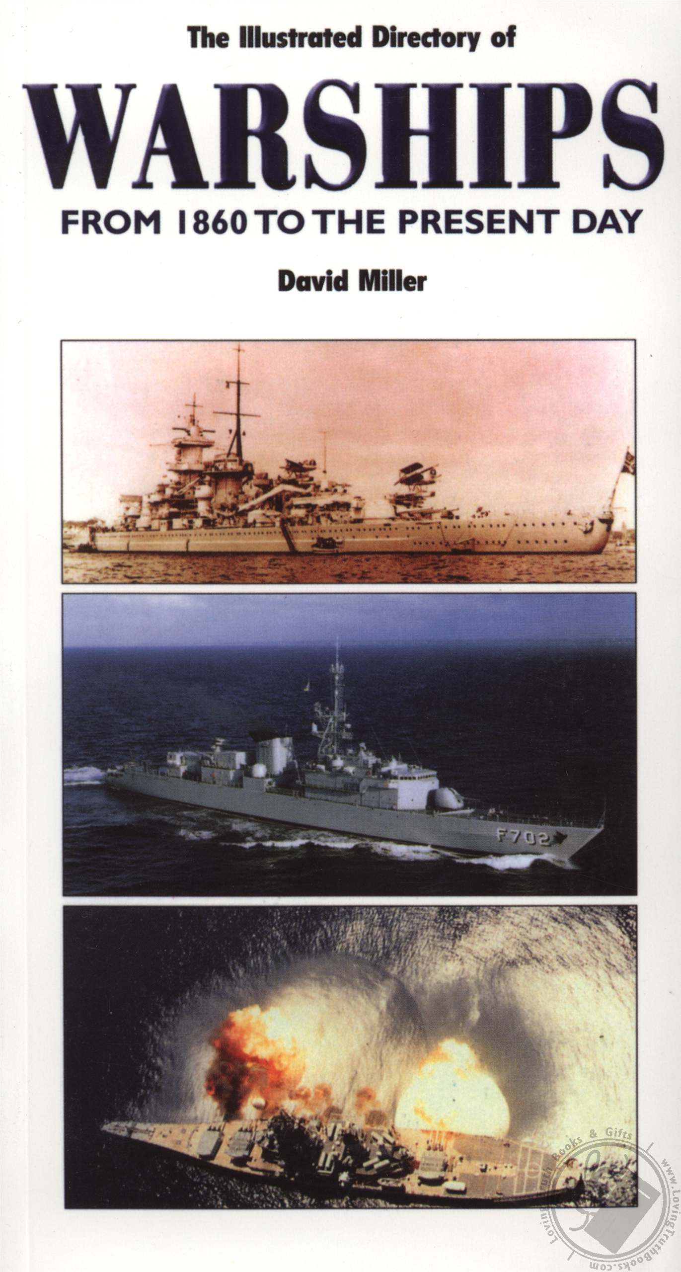 Illustrated Directory of Warships From 1860 to the Present
