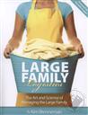 Large Family Logistics: The Art and Science of Managing the Large Family,Kim Brenneman