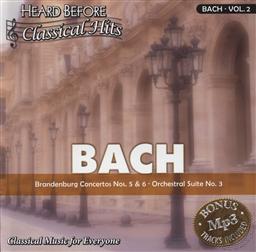 Heard Before Classical Hits: Johann Sebastian Bach Volume 2 (Brandenburg Concertos Nos. 5 & 6, Orchestral Suite No.3),Select Media