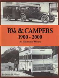 RVs & Campers: 1900-2000, An Illustrated History,Donal F. Wood