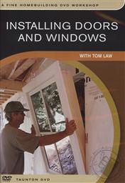 Installing Doors and Windows with Tom Law (A Fine Homebuilding DVD Workshop),Tom Law