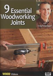 9 Essential Woodworking Joints with Craig Ruegsegger (Wood Videos),Craig Ruegsegger