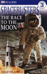 Spacebusters: Race to the Moon,Philip Wilkinson