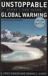 Unstoppable Global Warming: Every 1,500 Years ,S. Fred Singer