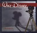 Walt Disney: A Christian Critique (3 CD Set),Douglas Phillips, Geoffrey Botkin