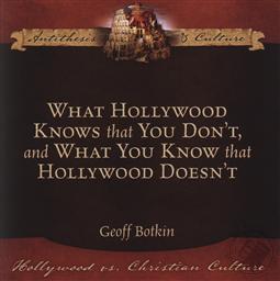 What Hollywood Knows that You Don’t, and What You Know that Hollywood Doesn’t ,Geoff Botkin