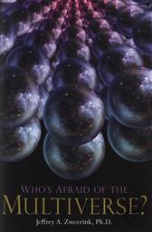 Who's Afraid of the Multiverse?,Jeff Zweerink