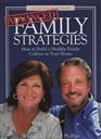 Advanced Family Strategies: How to Build a Healthy Family Culture in Your Home,Doug Phillips, Beall Phillips