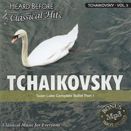 Heard Before Classical Hits: Tchaikovsky Volume 5 (Swan Lake, Complete Ballet Part 1),Select Media