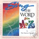 Sing the Word: From A to Z: Children's Scripture Songs from the Harrow Family