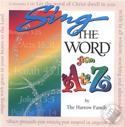 Sing the Word: From A to Z: Children's Scripture Songs from the Harrow Family,Harrow Family