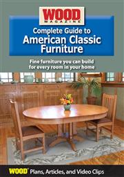 Wood Magazine Complete Guide to American Classic Furniture (Plans, Articles, and Video Clips),Wood Magazine
