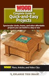 Wood Magazine Complete Guide to Quick And Easy Projects (Plans, Articles, and Video Clips),Wood Magazine