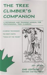 The Tree Climber's Companion: A Reference And Training Manual For Professional Tree Climbers,Jeff Jepson