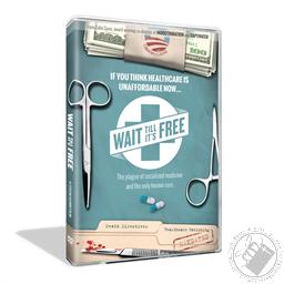 Wait Till It's Free The Plague of Socialized Medicine and the Only Known Cure,Colin Gunn