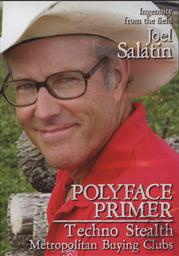 Polyface Primer: Techno Stealth Metropolitan Buying Clubs,Joel Salatin