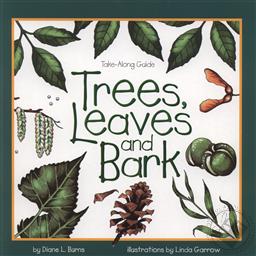Trees, Leaves and Bark (Take-Along Guide),Diane L. Burns