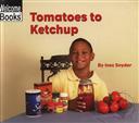 Tomatoes to Ketchup,Inez Snyder