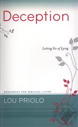 Deception: Letting Go of Lying (Resources for Biblical Living),Lou Priolo