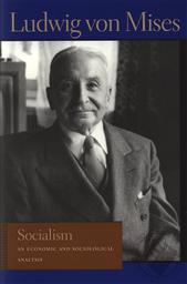 Socialism: An Economic and Sociological Analysis,Ludwig von Mises