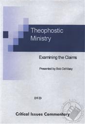 Theophostic Ministry: Examining the Claims ,Bob DeWaay