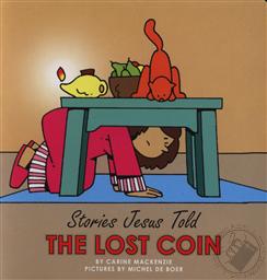 The Lost Coin (Stories Jesus Told Board Books for Toddlers) OUT OF PRINT,Carine MacKenzie