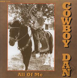 All of Me,Dan Herrell (Cowboy Dan)