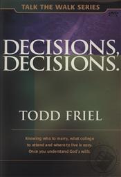 Decisions, Decisions: Understanding God's Will (Talk the Walk Series),Todd Friel