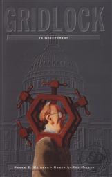 Gridlock in Government: How to Break the Stagnation of America,Roger E. Meiners, Roger LeRoy Miller