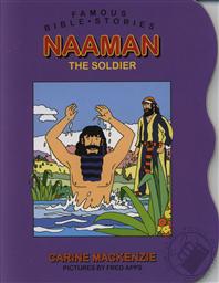 Naaman The Soldier (Famous Bible Stories Board Books for Toddlers),Carine MacKenzie