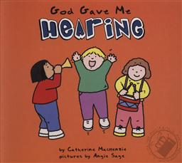 God Gave Me Hearing (Board Books for Toddlers),Catharine Mackenzie